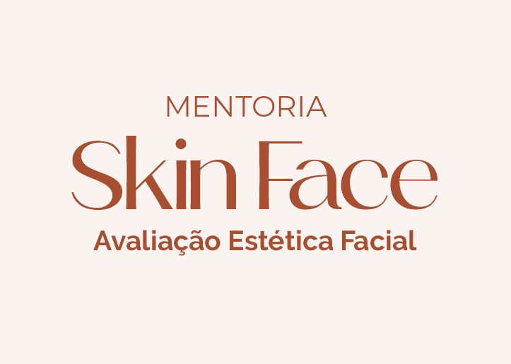 Mentoria Skin Care | Avaliação Estética Facial